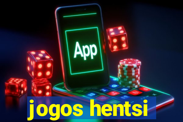 jogos hentsi